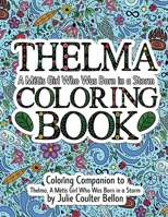 Thelma A Métis Girl Who Was Born in a Storm Coloring Book: Coloring Companion to Thelma A Métis Girl Who Was Born in a Storm 1736312987 Book Cover