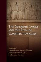 The Supreme Court and the Idea of Constitutionalism 0812221907 Book Cover