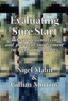 Evaluating Sure Start: Interprofessionalism and Parental Involvement in Local Programmes 1861771290 Book Cover