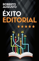 ÉXITO EDITORIAL: Guía práctica para escritores (SERIE ESCRITOR DE ÉXITO) (Spanish Edition) 8410245051 Book Cover