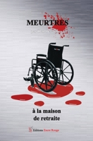 Meurtres à la maison de retraite (French Edition) 2377891721 Book Cover