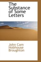 The Substance of Some Letters Written by an Englishman [J.C. Hobhouse] Resident at Paris During the Last Reign of the Emperor Napoleon, with an Appendix 1143684125 Book Cover