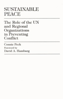 Sustainable Peace: The Role of the Un and Regional Organizations in Preventing Conflict 0847685616 Book Cover