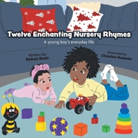 Twelve Enchanting Nursery Rhymes: A Young Boy's Everyday Life 1039170463 Book Cover