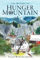 The Mystery of Hunger Mountain 1463665105 Book Cover