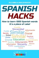 Spanish Hacks: How to learn 1000 Spanish words. It's a piece of cake! B089CQVFYK Book Cover