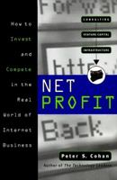 Net Profit: How to Invest and Compete in the Real World of Internet Business 0787944769 Book Cover