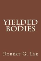 Yielded bodies 1502871327 Book Cover