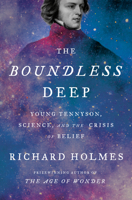 The Boundless Deep: Young Tennyson, Science, and the Crisis of Belief B06WP81F6Z Book Cover