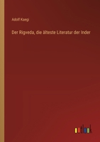 Der Rigveda, die älteste Literatur der Inder 3368662279 Book Cover