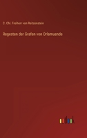 Regesten der Grafen von Orlamuende 3743632314 Book Cover