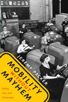 Mobility without Mayhem: Safety, Cars, and Citizenship 0822339633 Book Cover