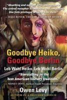 Goodbye Heiko, Goodbye Berlin (Leb Wohl Heiko, Leb Wohl Berlin) 1634907337 Book Cover