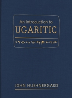 An Introduction to Ugaritic 1598568205 Book Cover