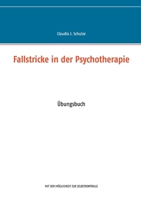 Fallstricke in der Psychotherapie: Übungsbuch 3743165597 Book Cover