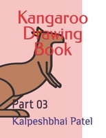 Kangaroo Drawing Book: Part 03 B09TF4LQLR Book Cover