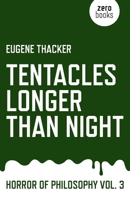 Tentacles Longer Than Night: Horror of Philosophy Vol. 3 1782798897 Book Cover