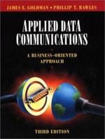 Applied Data Communications: A Business-Oriented Approach, 3rd Edition 0471371610 Book Cover