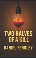 Two Halves Of A Kill B0FNK95P2Q Book Cover