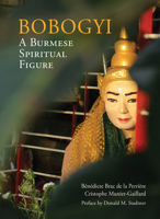 Bobogyi: A Burmese Spiritual Figure 6164510279 Book Cover