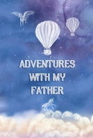 Adventures with my Father: Adventure Journal, Child Diary, Sky Blue Celestial Cover with Cloud Theme 1704209803 Book Cover