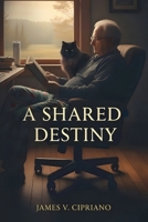 A Shared Destiny B0H8X92H7C Book Cover