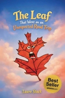 The Leaf That Went On An Unexpected Road Trip B0GS7BD2RL Book Cover
