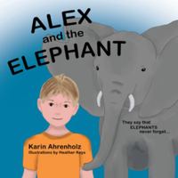 Alex and the Elephant 1504345819 Book Cover