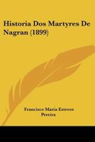 Historia Dos Martyres De Nagran 116012003X Book Cover