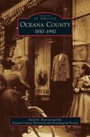 Oceana County: 1850-1950 0738593621 Book Cover
