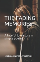 The Fading Memories: A fateful love story in simple poetry B08JMJGJRS Book Cover