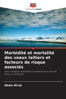 Morbidité et mortalité des veaux laitiers et facteurs de risque associés (French Edition) 6207883322 Book Cover