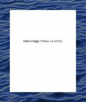 Eden's Edge: Fifteen L.A. Artists 0943739314 Book Cover