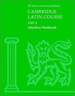 Cambridge Latin Course Unit 3 Omnibus Workbook North American edition (North American Cambridge Latin Course) 0521787432 Book Cover