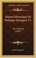 Manuel Historique de Politique étrangère. Les Origines 2012864473 Book Cover