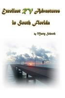 Excellent RV Adventures in South Florida 1495974928 Book Cover