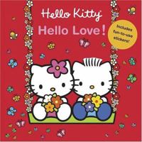 Hello Kitty, Hello Love! (Hello Kitty) 0810985381 Book Cover