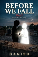 Before we fall: Part 1 : A true story of love, loss and beginning B0HD2HNM2G Book Cover