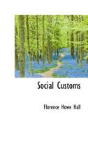 Social Customs 0548904014 Book Cover