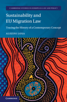 Sustainability and EU Migration Law: Tracing the History of a Contemporary Concept 1009573144 Book Cover
