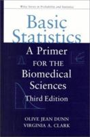 Basic Statistics: A Primer for the Biomedical Sciences 0471354228 Book Cover