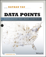 Data Points: Visualization that Means Something 111846219X Book Cover