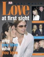 Love At First Sight: WHY YOU LOVE WHO YOU LOVE 075660401X Book Cover