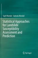 Statistical Approaches for Landslide Susceptibility Assessment and Prediction 3319938967 Book Cover