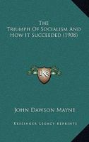 The Triumph Of Socialism And How It Succeeded 1021965626 Book Cover