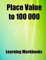 Place Value to 100 000 1494898233 Book Cover
