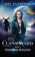 Hunter Bound: An Urban Fantasy Novel (The Clans' Ward) 2925503128 Book Cover