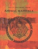 Animals Mandala: Adult Coloring Book B08WZJK4GX Book Cover