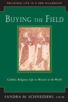 Buying the Field: Catholic Religious Life in Mission to the World 0809147882 Book Cover