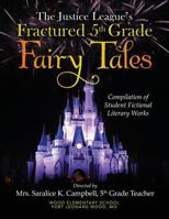 The Justice League's Fractured 5th Grade Fairy Tales 1633082334 Book Cover